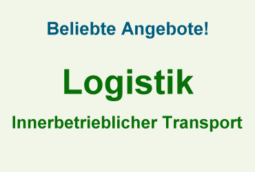 Thema Logistik - innerbetrieblicher Transport
